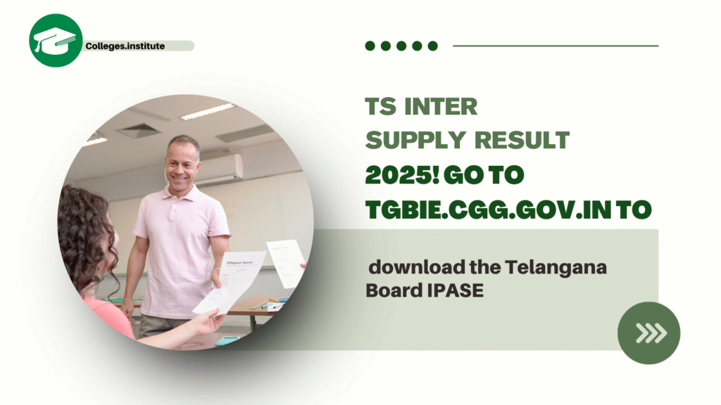 TS Inter Supply Result 2025! Go to tgbie.cgg.gov.in to download the Telangana Board IPASE marks memo